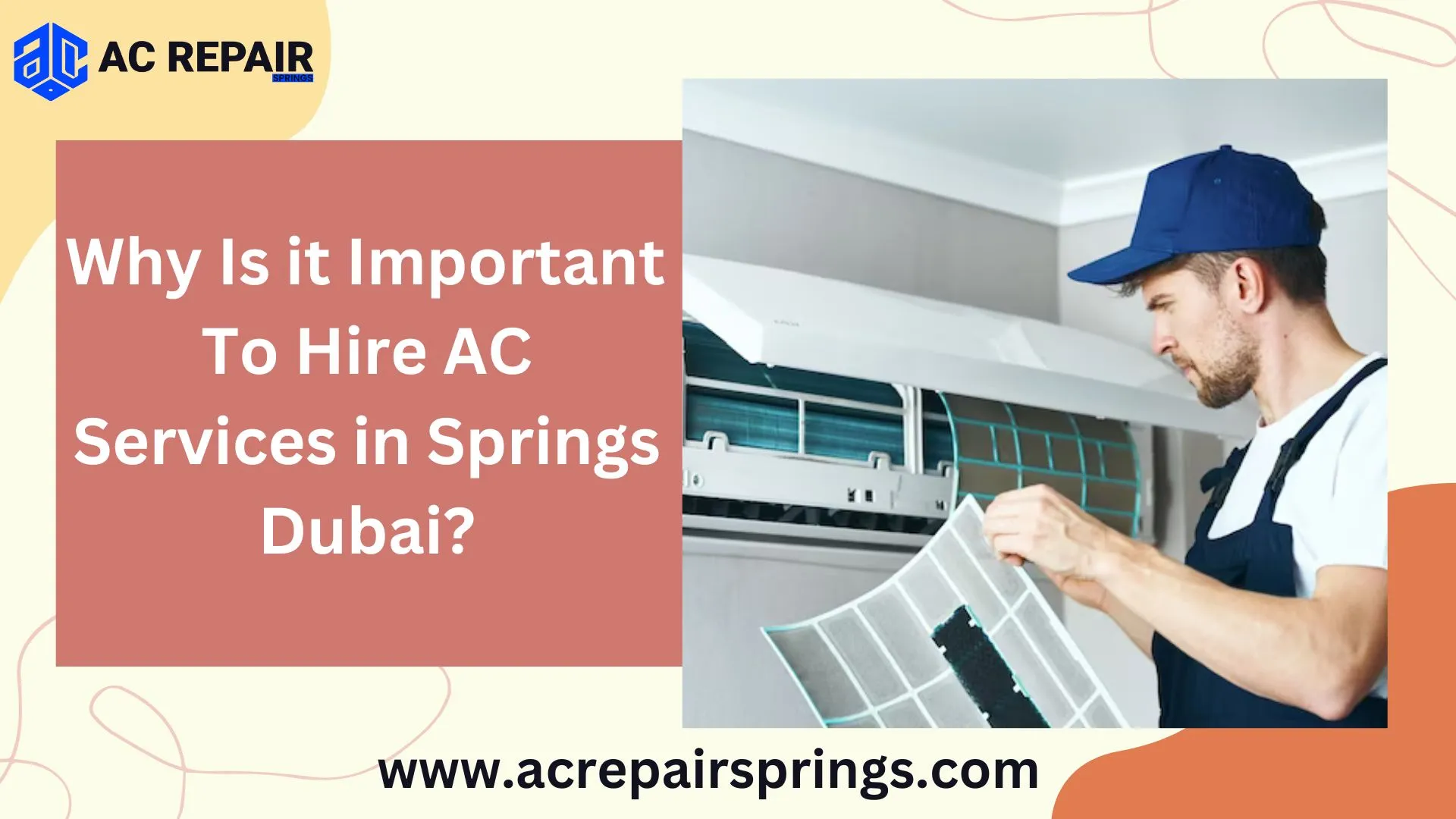 Why Is It Important To Hire An AC Expert Or AC Services In Springs, Dubai?